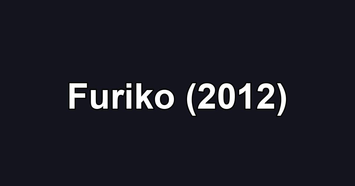 Furiko (2012)