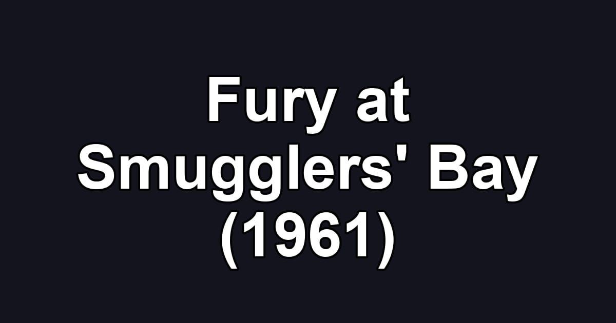 Fury at Smugglers' Bay (1961)