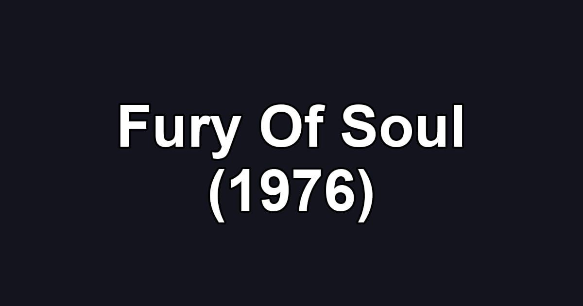 Fury Of Soul (1976)