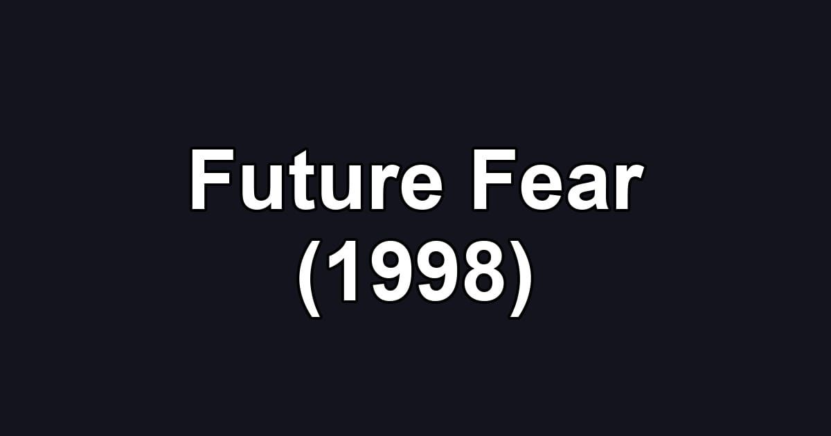 Future Fear (1998)