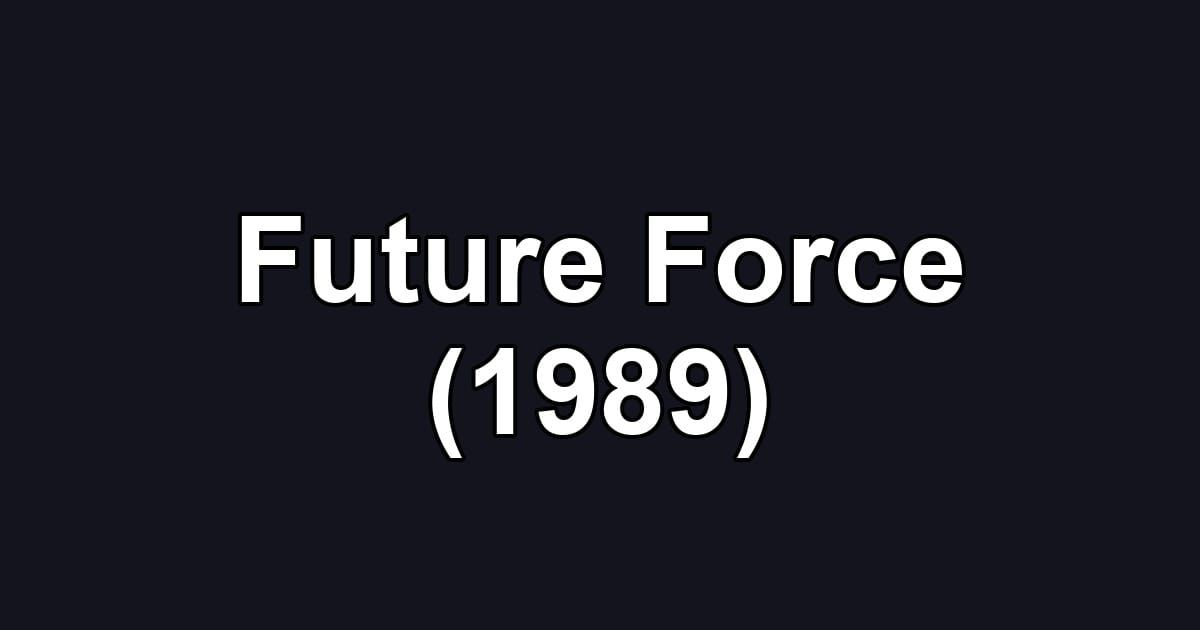 Future Force (1989)