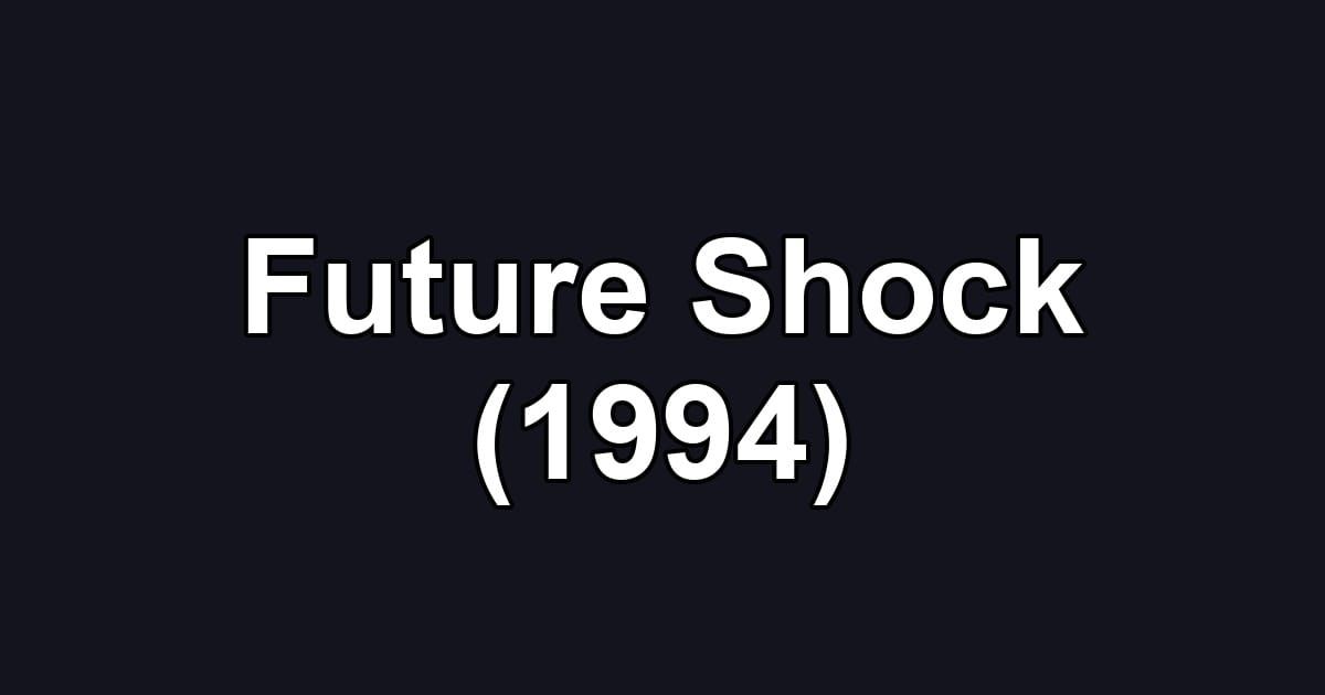 Future Shock (1994)