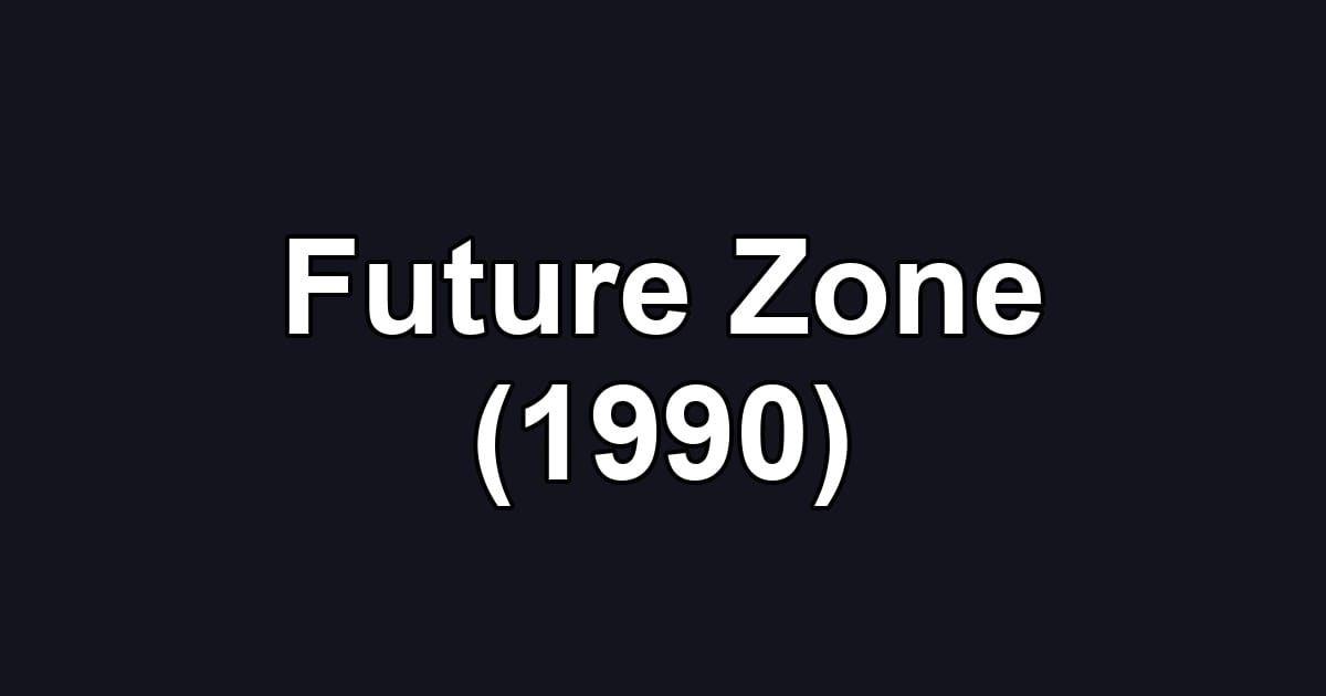 Future Zone (1990)