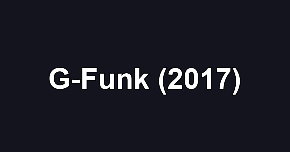 G-Funk (2017)