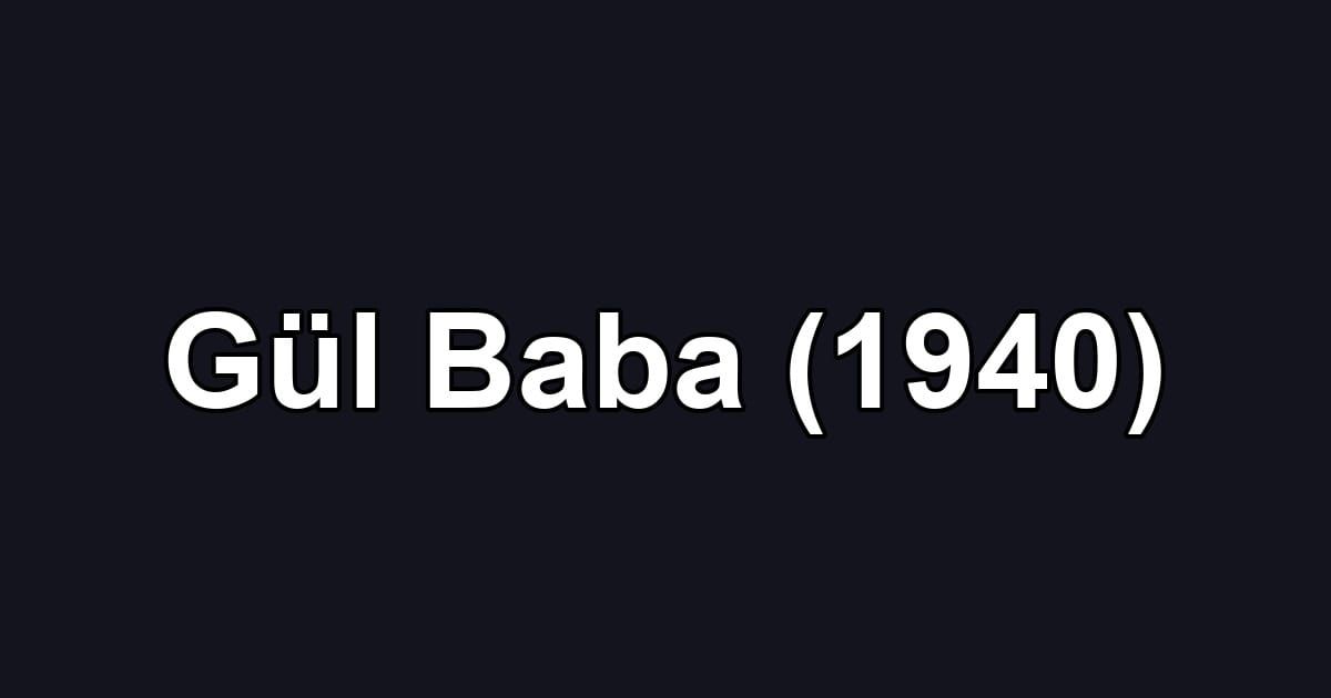 Gül Baba (1940)