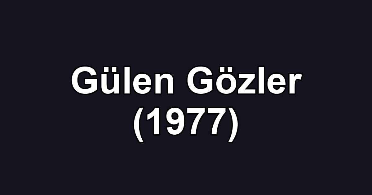 Gülen Gözler (1977)
