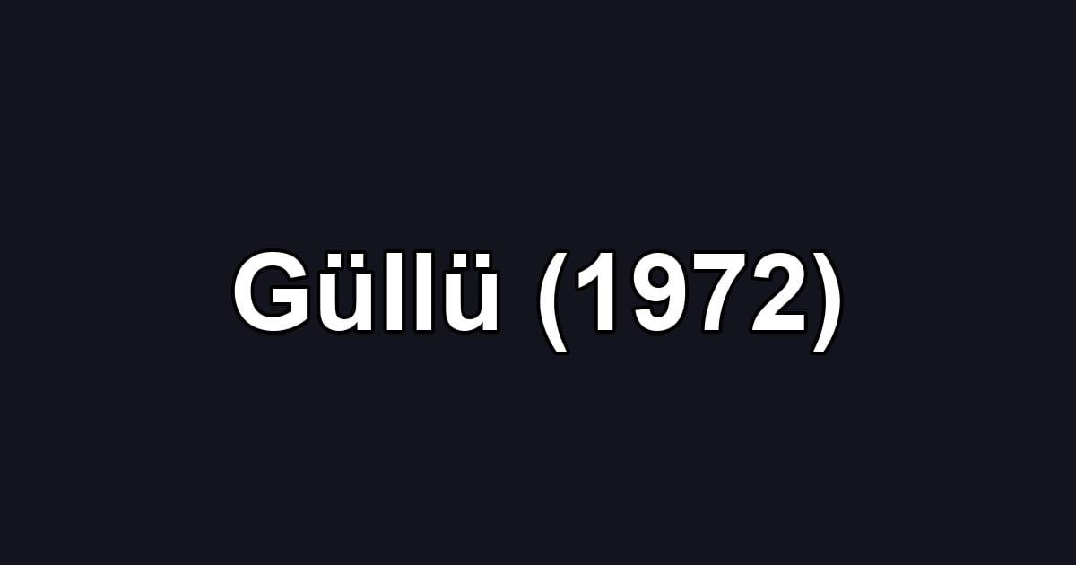 Güllü (1972)