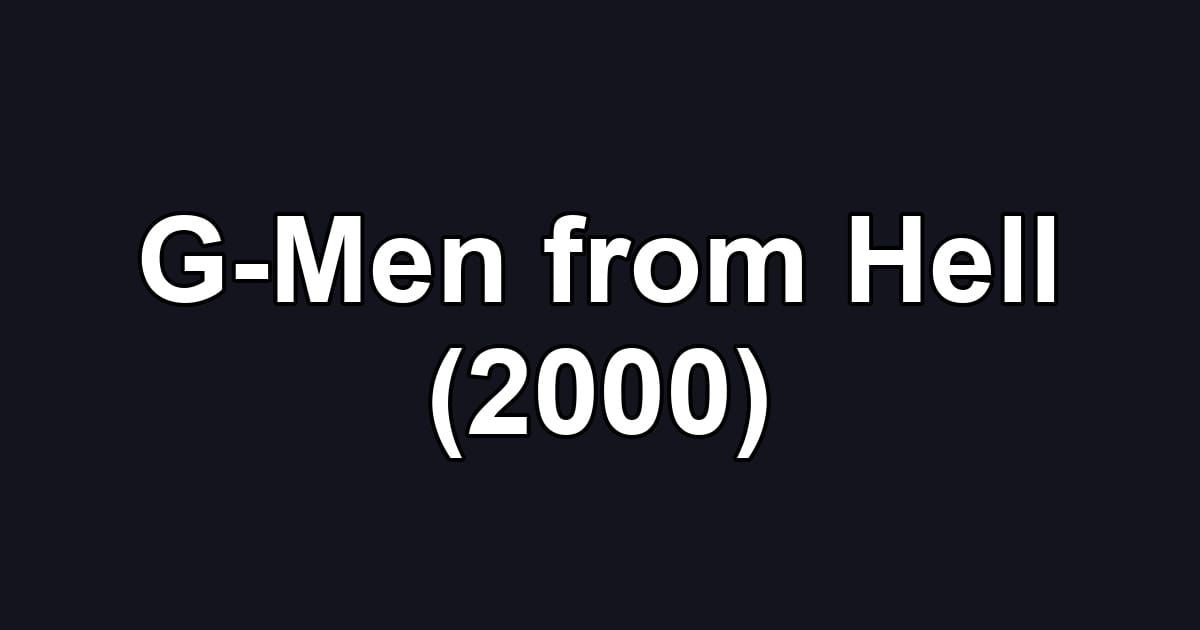 G-Men from Hell (2000)