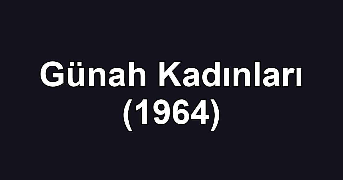 Günah Kadınları (1964)