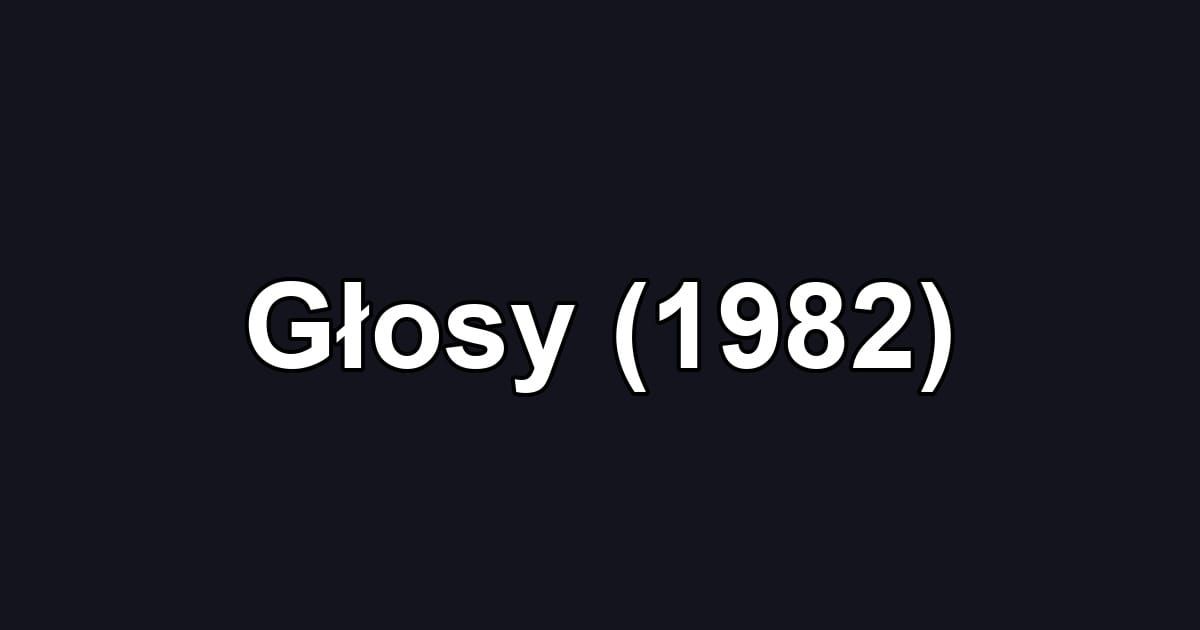 Głosy (1982)