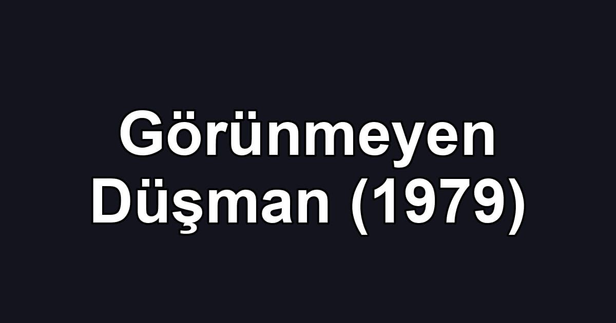 Görünmeyen Düşman (1979)