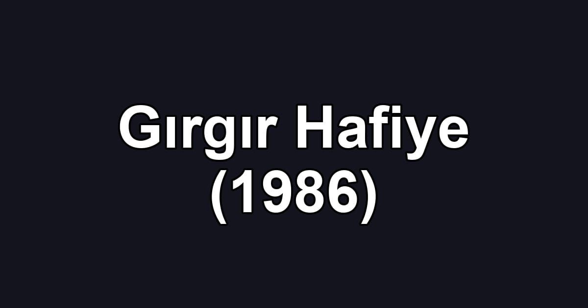Gırgır Hafiye (1986)