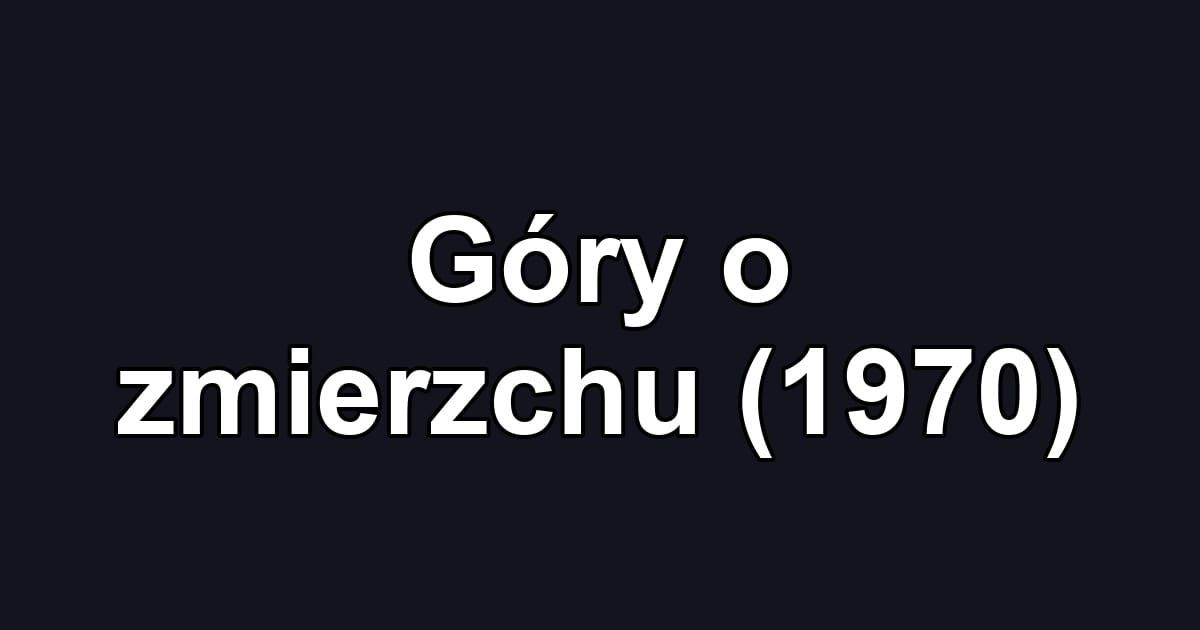 Góry o zmierzchu (1970)