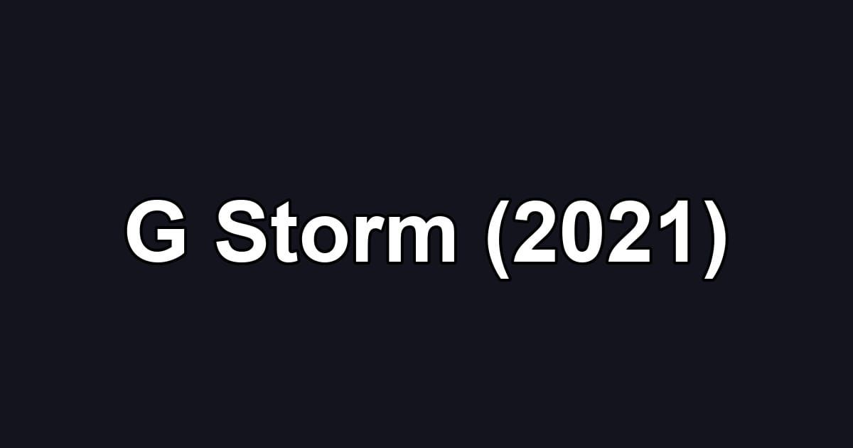 G Storm (2021)