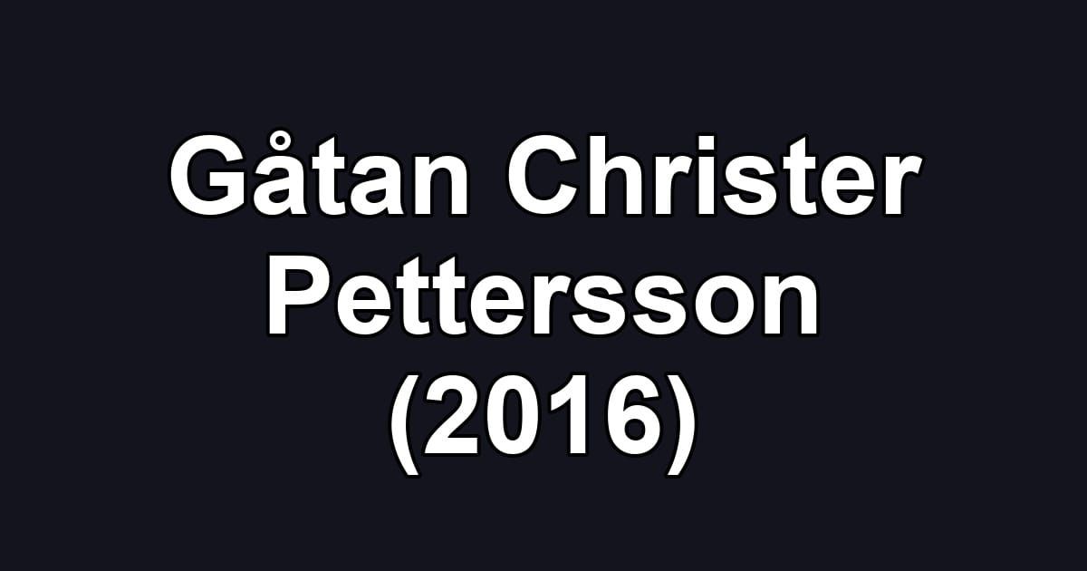 Gåtan Christer Pettersson (2016)