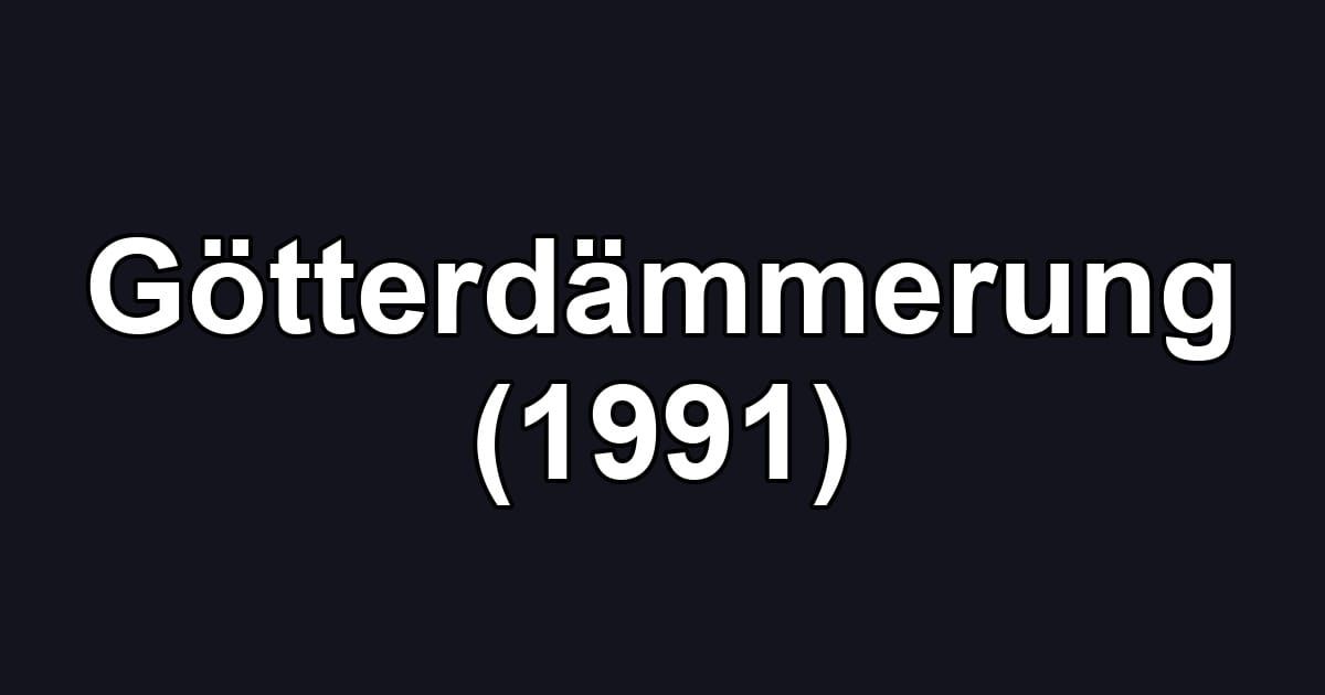 Götterdämmerung (1991)