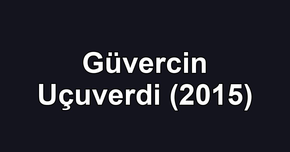 Güvercin Uçuverdi (2015)
