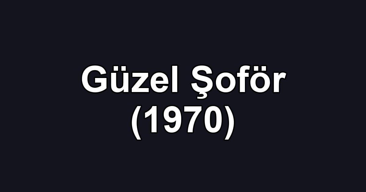 Güzel Şoför (1970)