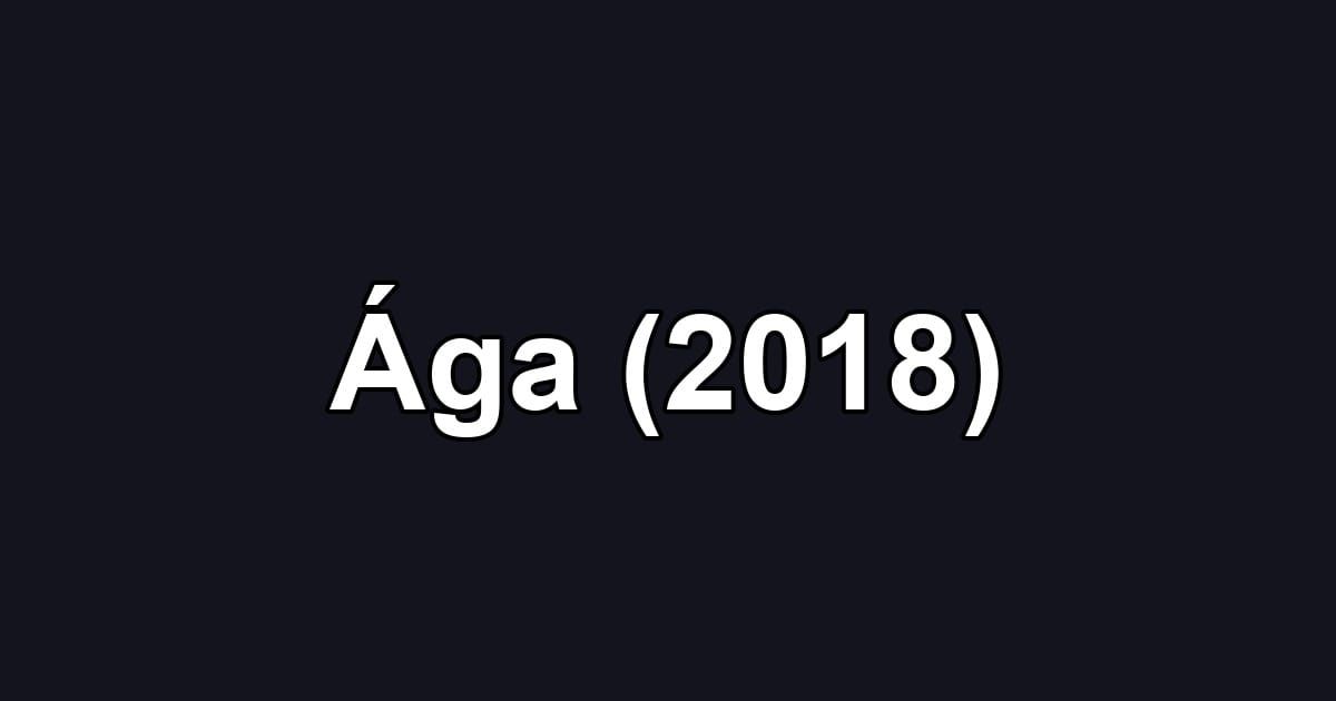 Ága (2018)