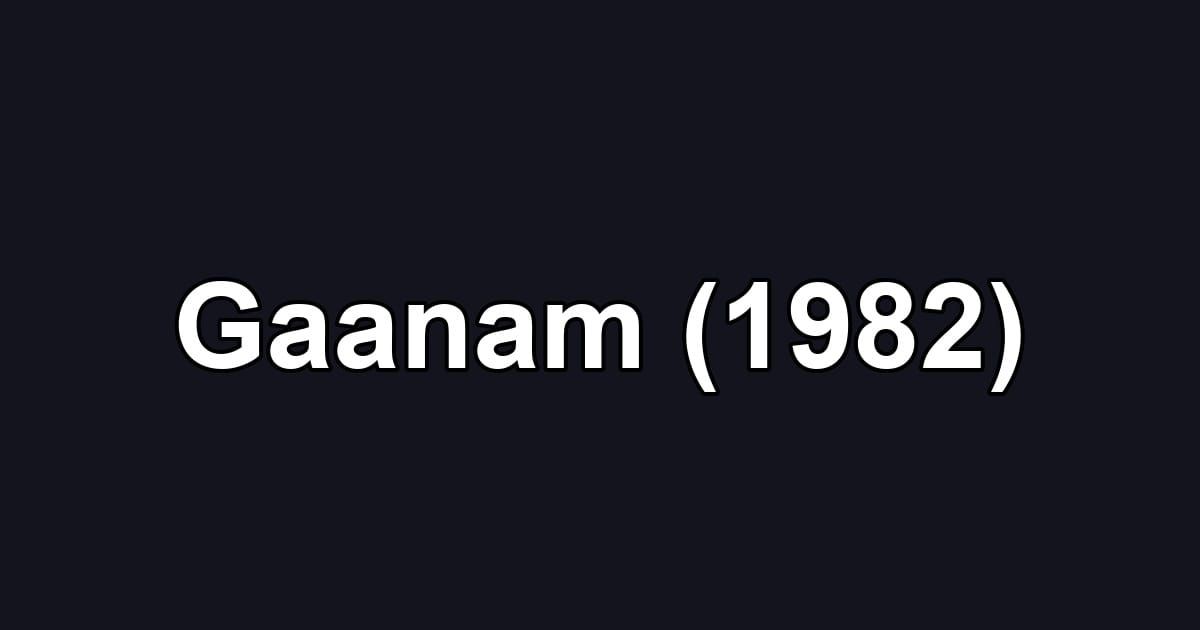 Gaanam (1982)
