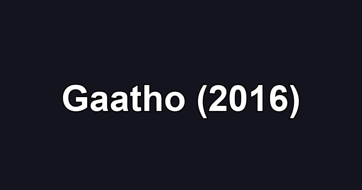 Gaatho (2016)