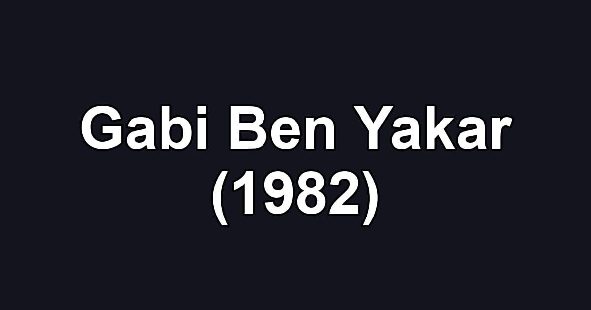 Gabi Ben Yakar (1982)