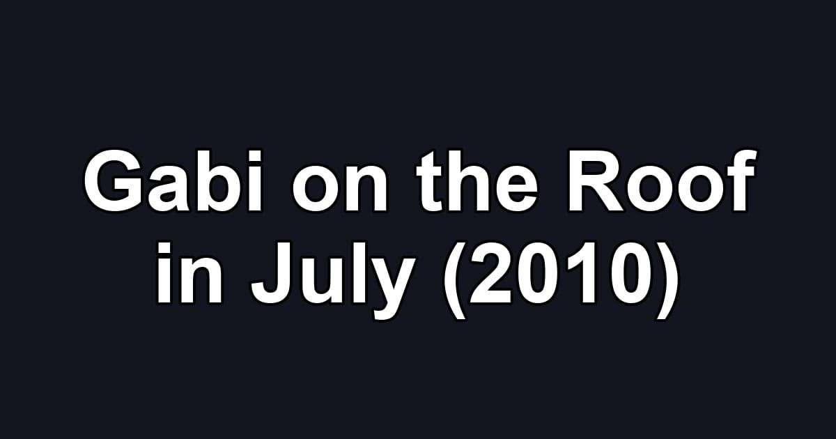 Gabi on the Roof in July (2010)