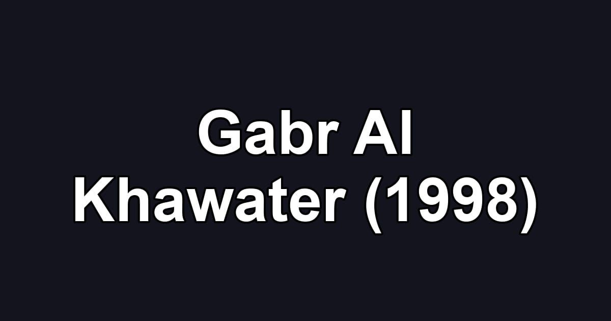 Gabr Al Khawater (1998)