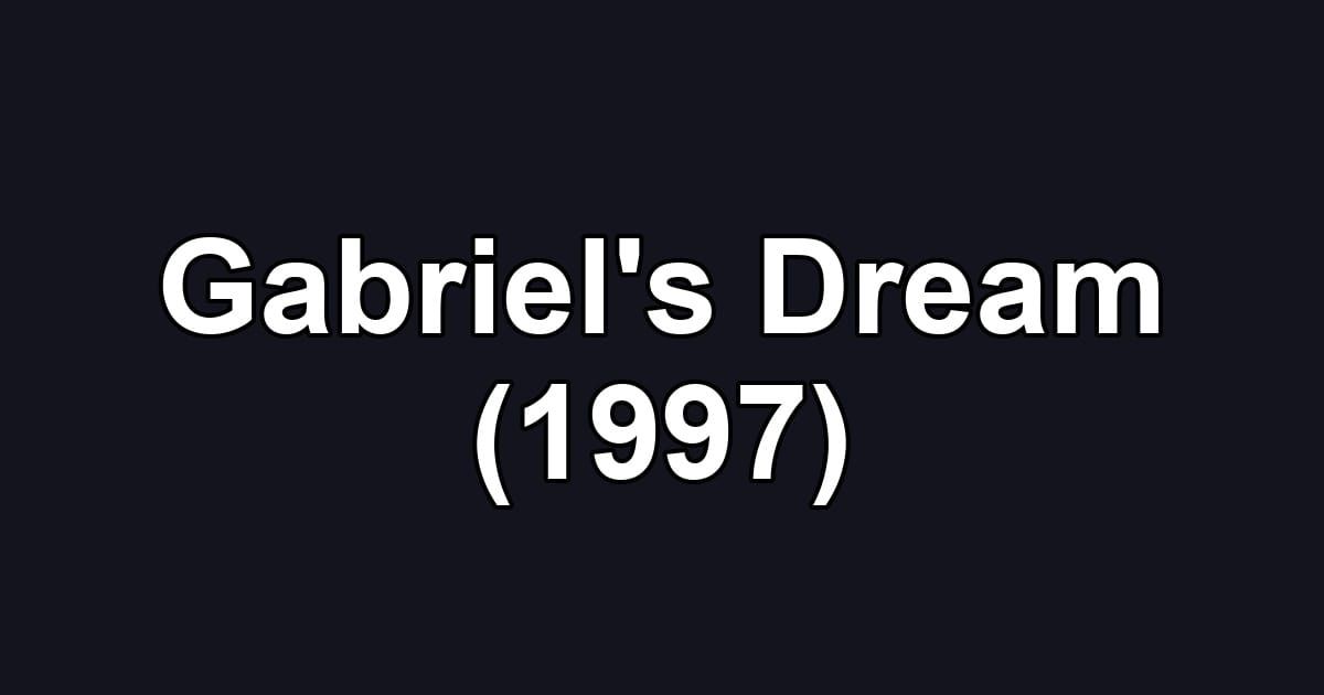Gabriel's Dream (1997)