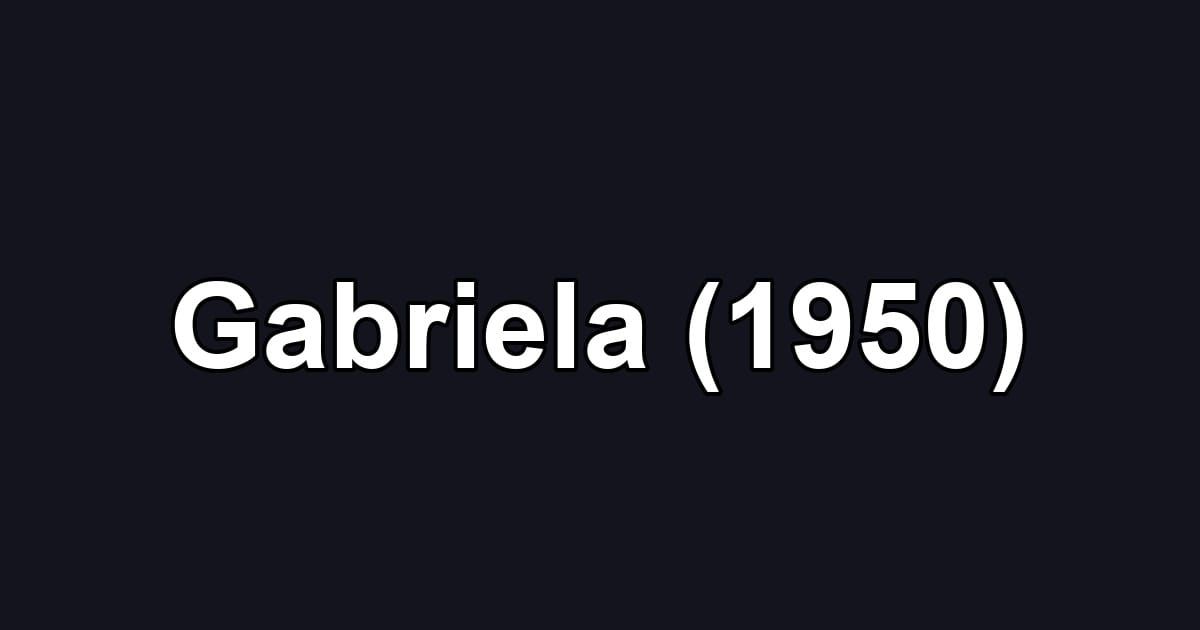 Gabriela (1950)