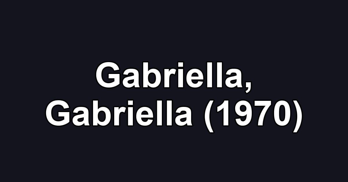 Gabriella, Gabriella (1970)