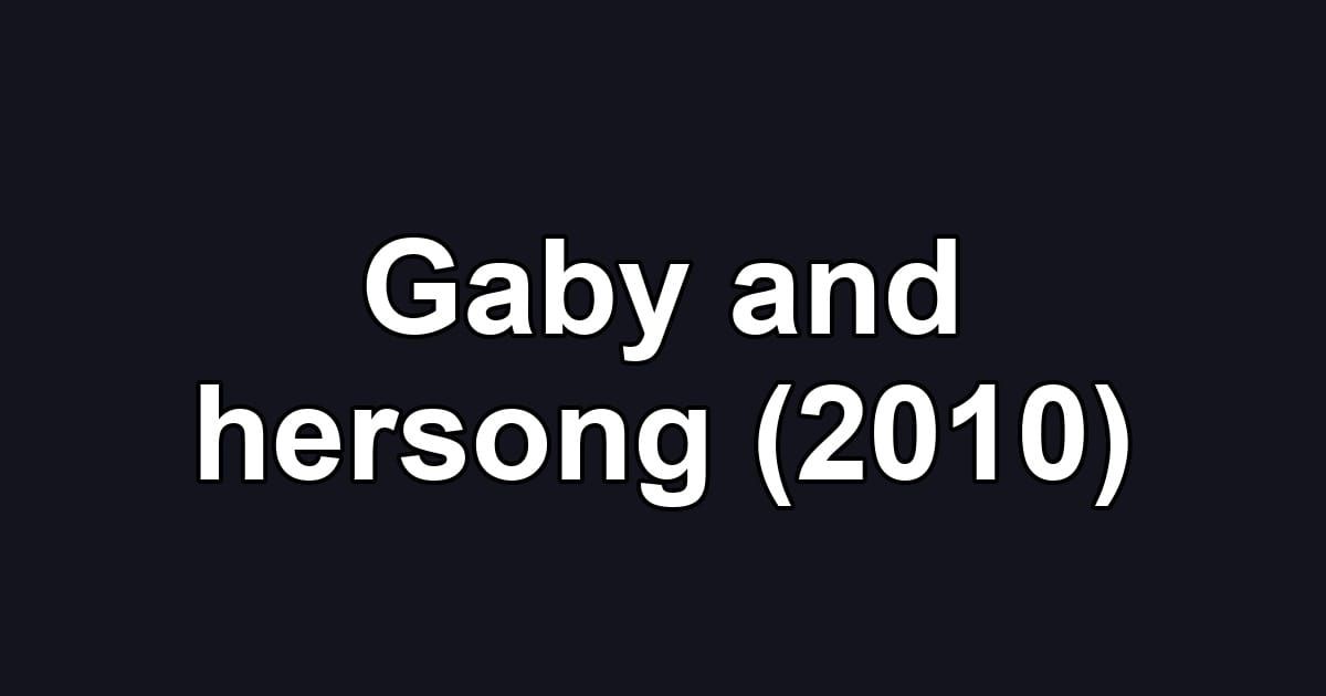 Gaby and hersong (2010)