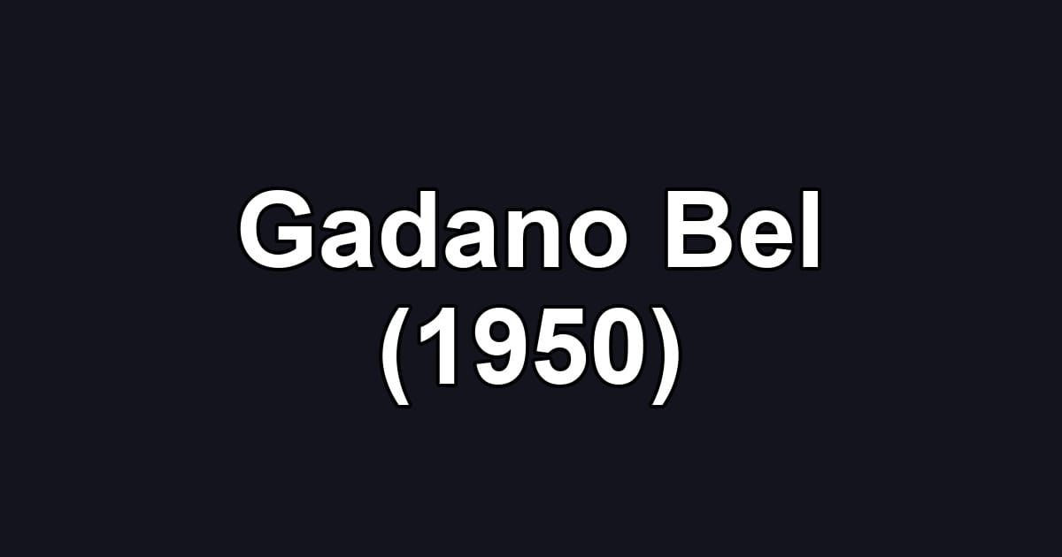 Gadano Bel (1950)