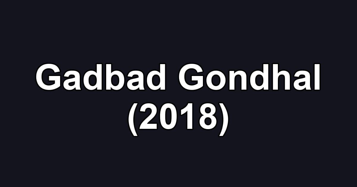 Gadbad Gondhal (2018)