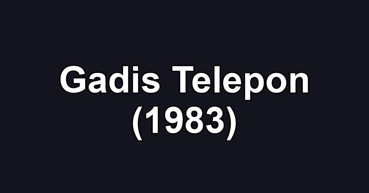 Gadis Telepon (1983)