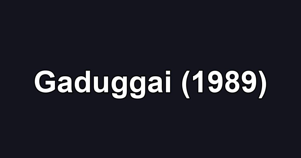 Gaduggai (1989)