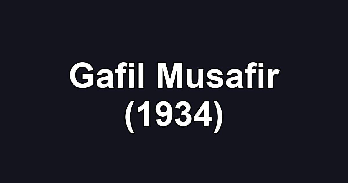 Gafil Musafir (1934)