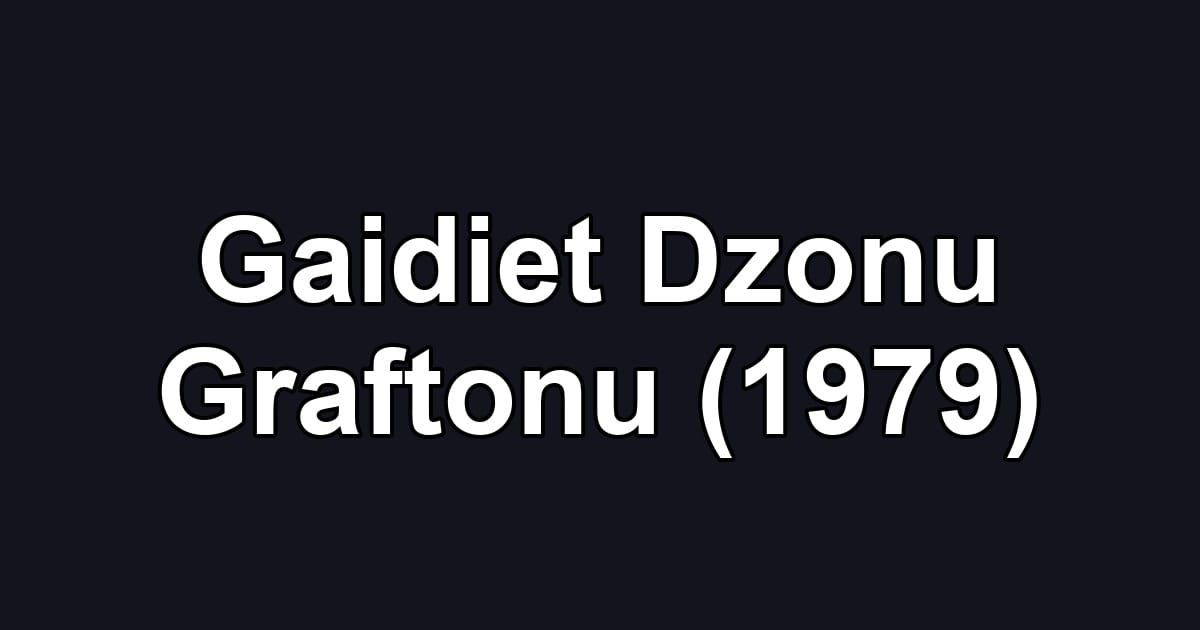 Gaidiet Dzonu Graftonu (1979)