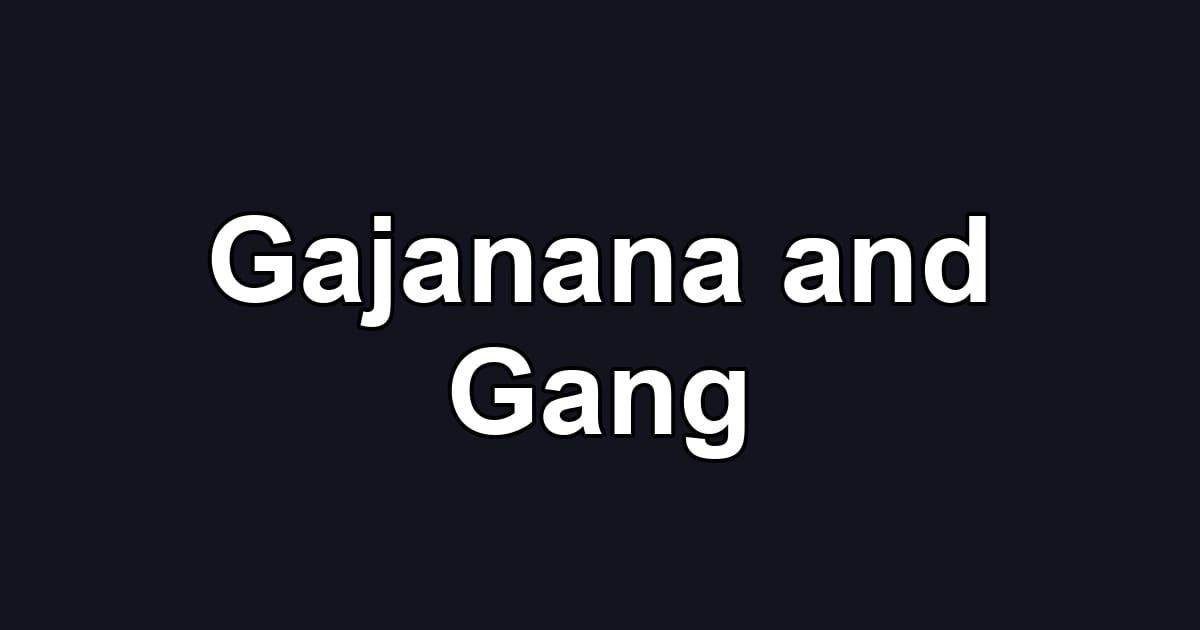 Gajanana and Gang