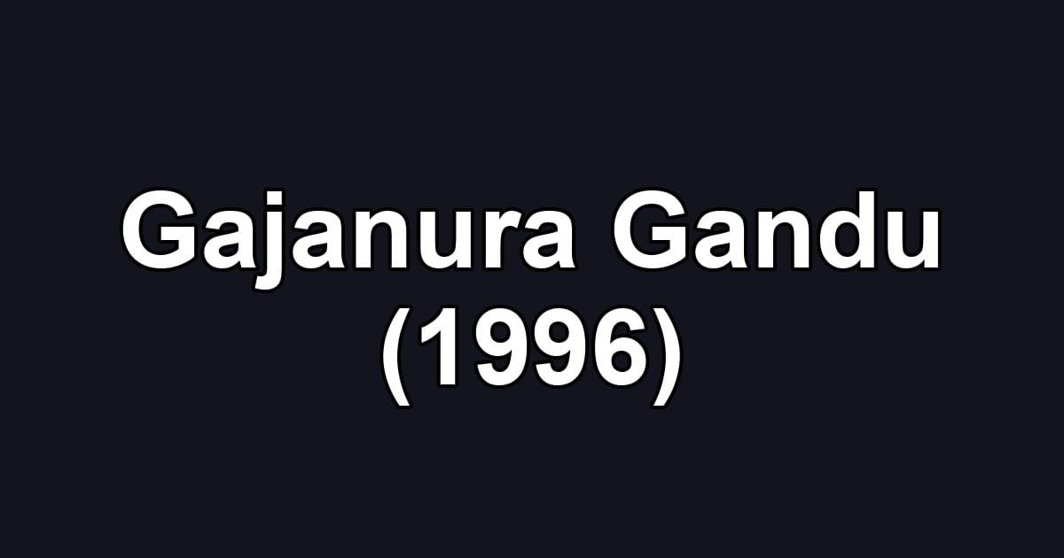 Gajanura Gandu (1996)