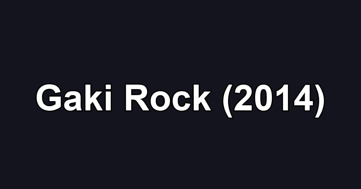 Gaki Rock (2014)