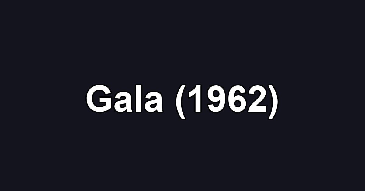 Gala (1962)