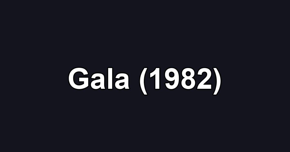 Gala (1982)