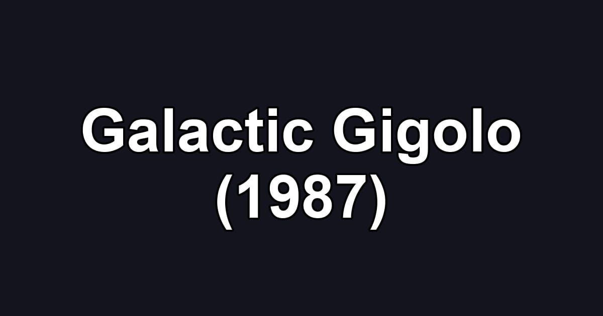 Galactic Gigolo (1987)