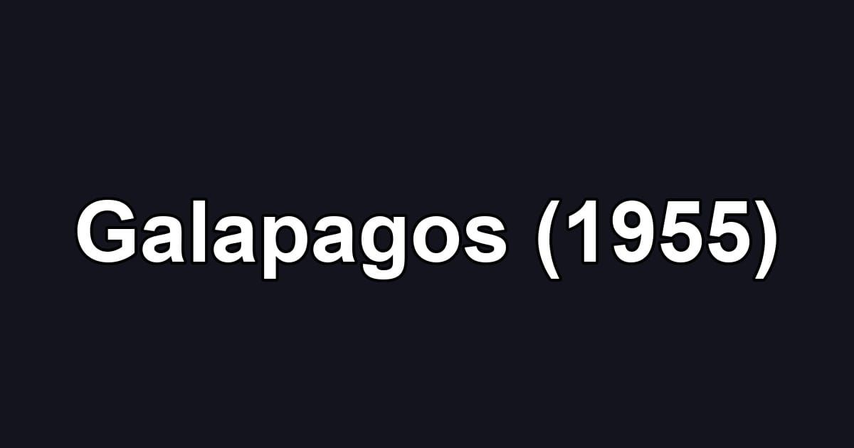 Galapagos (1955)