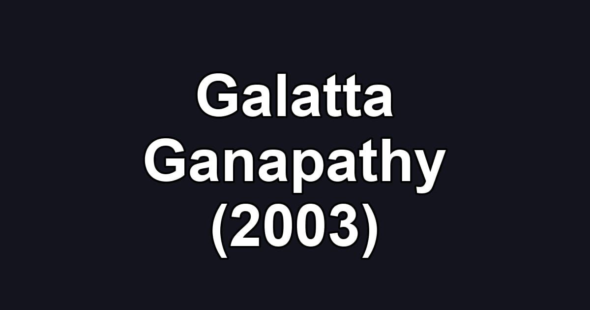 Galatta Ganapathy (2003)