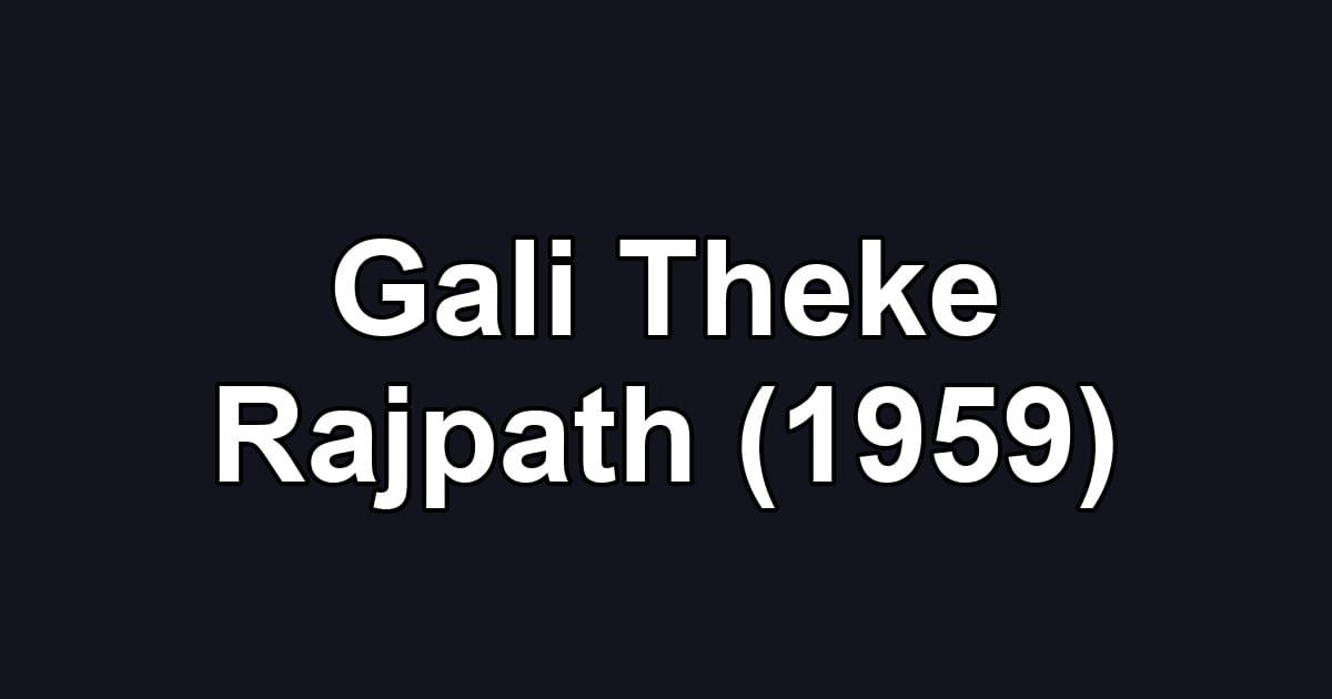 Gali Theke Rajpath (1959)