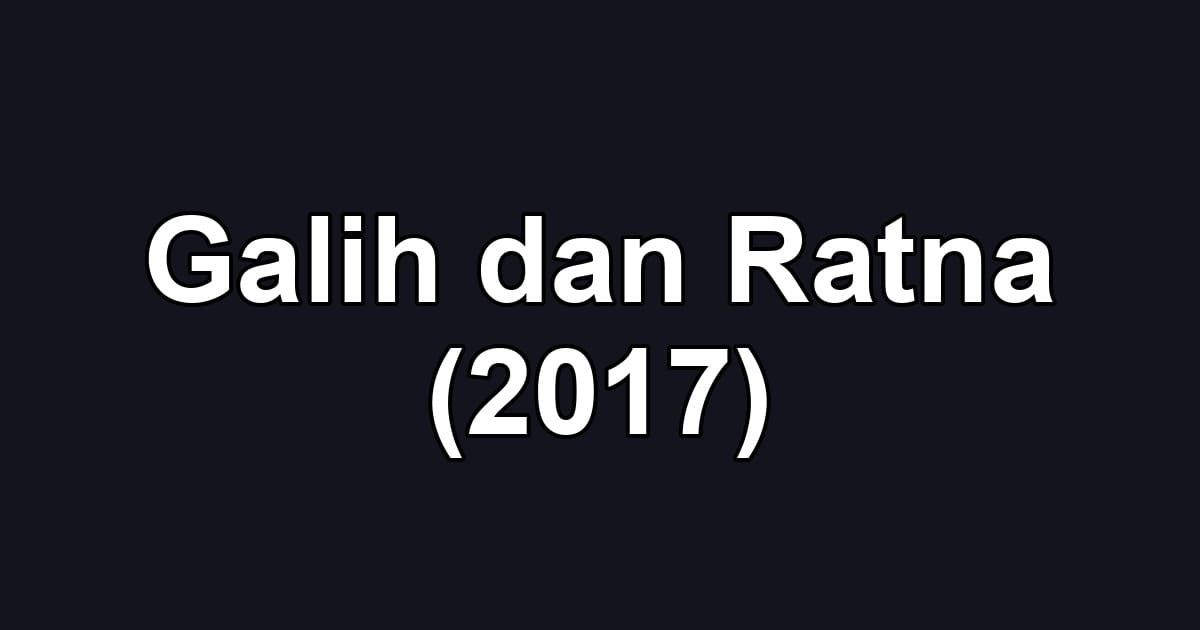 Galih dan Ratna (2017)
