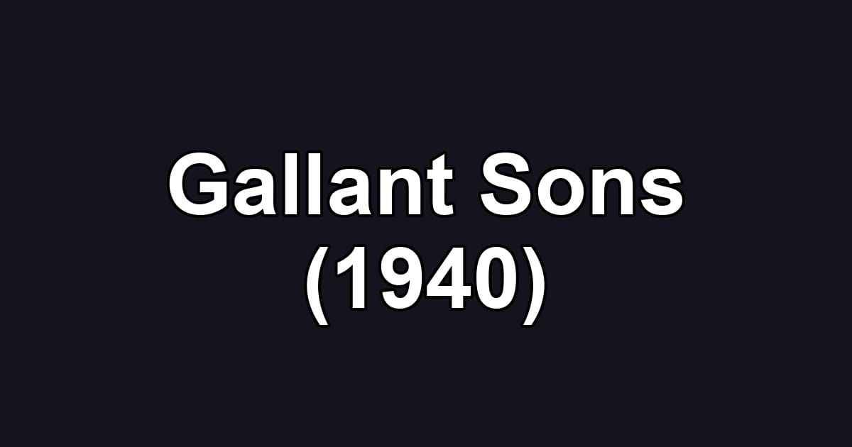 Gallant Sons (1940)