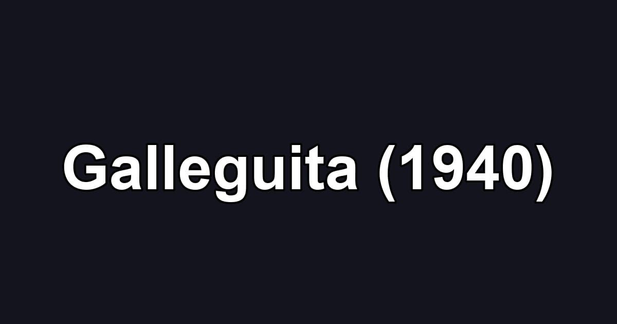 Galleguita (1940)